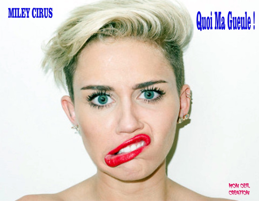 AQ21. Portrait - Miley Cirus Quoi Ma Gueule !