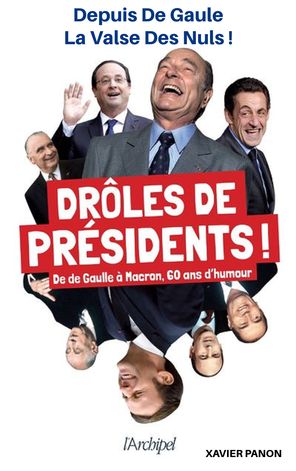 BK17 Politique - Droles De Presidents Depuis 60 Ans